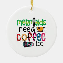 Coffee Art Mermaids Need Coffee Too