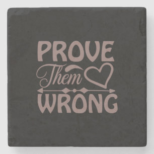 Coffee Art Prove Them Wrong Stone Coaster