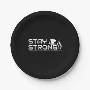 Coffee Art Stay Strong Paper Plate
