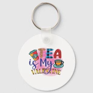 Coffee Art Tea Is My Valentine Key Ring