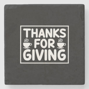 Coffee Art Thanks For Giving Stone Coaster