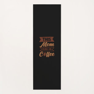 Coffee Art This Mum Runs On Coffee Yoga Mat