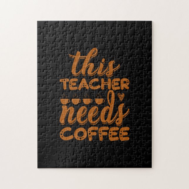 Coffee Art This Teacher Needs Coffee Jigsaw Puzzle (Vertical)