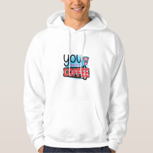 Coffee Art You Had Me At Coffee Hoodie