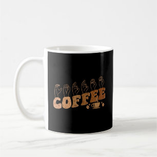 Coffee Asl American Sign Language Deaf Awareness S Coffee Mug