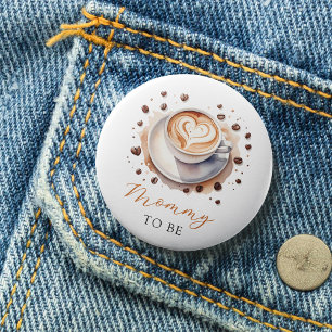 Coffee Baby Shower Mummy To Be Button