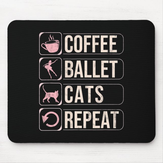 Coffee Ballet Cats Repeat Funny Dancing Dancer  Mouse Pad (Front)