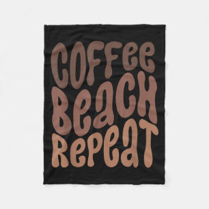 Coffee Beach Repeat Summertime Vacation Summer Fleece Blanket