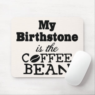 Coffee Bean Birthstone Mouse Pad