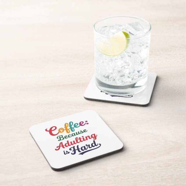 Coffee: Because Adulting Is Hard Coaster (Right Side)