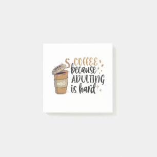Coffee Because Adulting Is Hard Funny Coffeine Post-it Notes