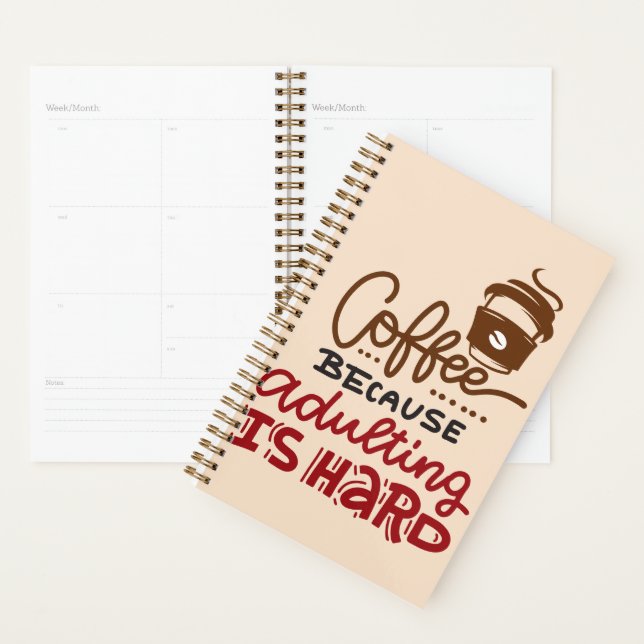 Coffee Because Adulting Is Hard Planner (Display)