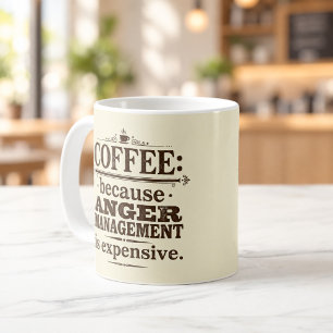 Coffee Because Anger Management Is Expensive Mug