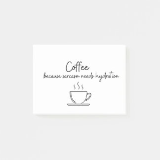 Coffee because sarcasm needs hydration post-it notes