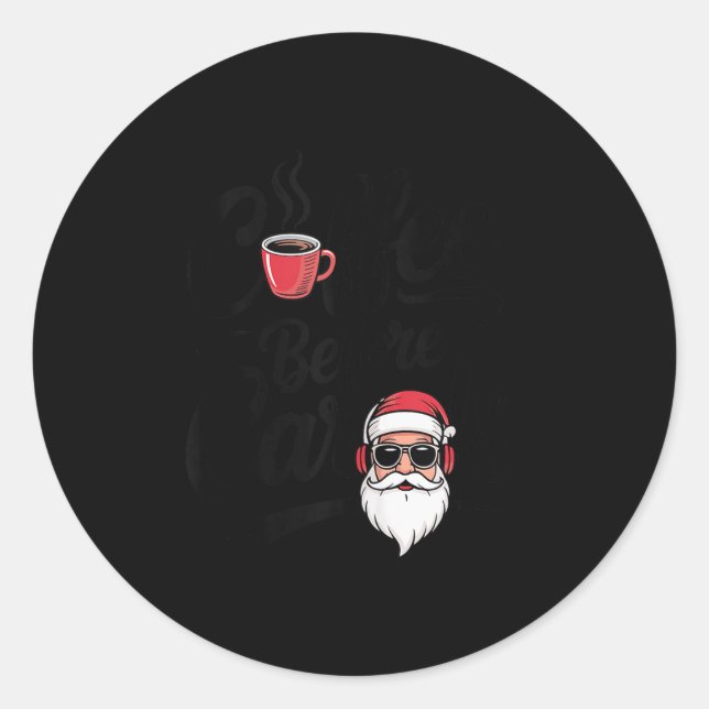 Coffee Before Carols Funny Caffeine Lover Christma Classic Round Sticker (Front)