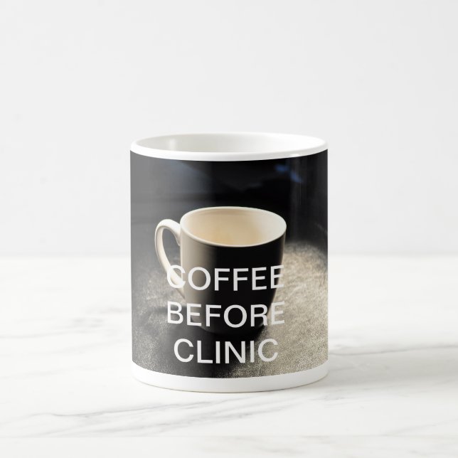 COFFEE BEFORE CLINIC COFFEE MUG (Center)