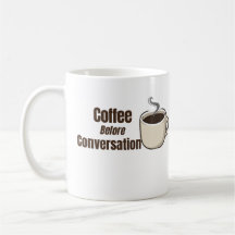 Coffee Before Conversation Funny Coffee Quote