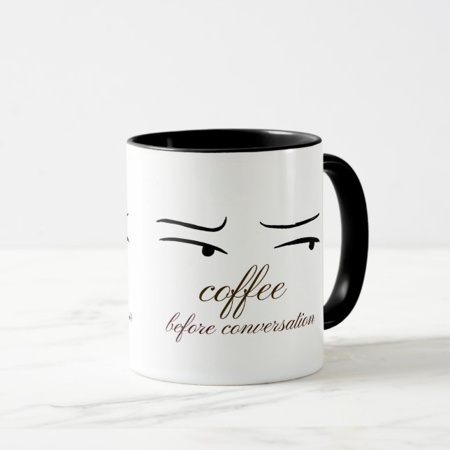 Coffee Before Conversation mug. Mug (Front Right)