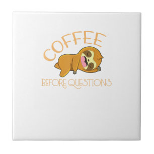 Coffee Before Questions Sloth T-Shirt Ceramic Tile