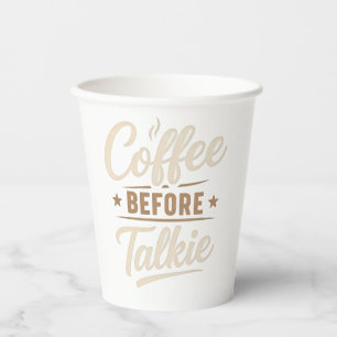 👉 Coffee Before Talkie – Funny Coffee Lover Paper Cups