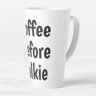 coffee before talkie latte mug