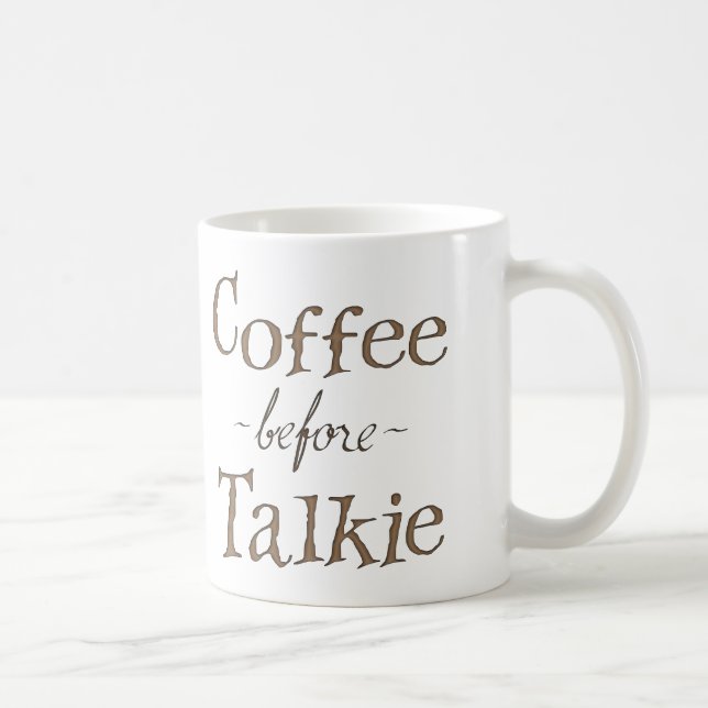 Coffee Before Talkie Mug (Right)