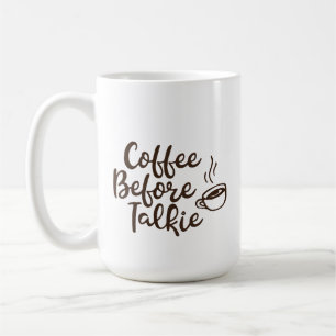 Coffee Before Talkie Mug