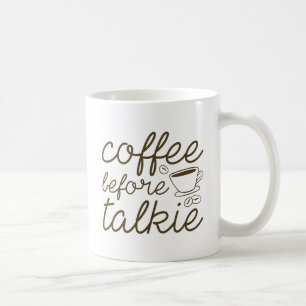 Coffee Before Talkie Mug