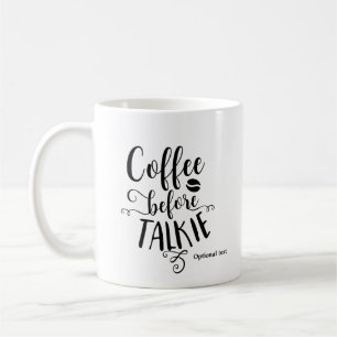 COFFEE BEFORE TALKIE Personalised Custom Coffee Mug