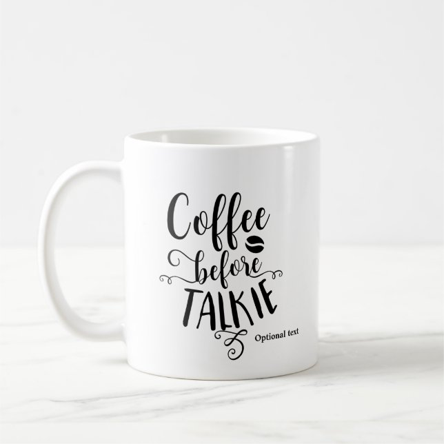 COFFEE BEFORE TALKIE Personalised Custom Coffee Mug (Left)