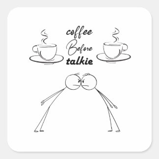 coffee before talky square sticker