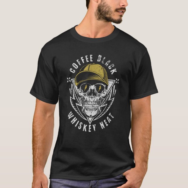 Coffee Black Whiskey Neat for Whiskey & Skull Fan T-Shirt (Front)