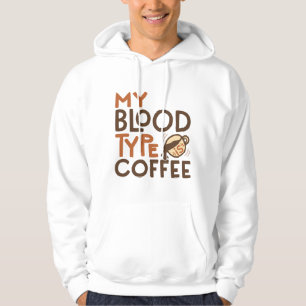 Coffee Blood Type Graphic for Coffee Lover Gift   Hoodie