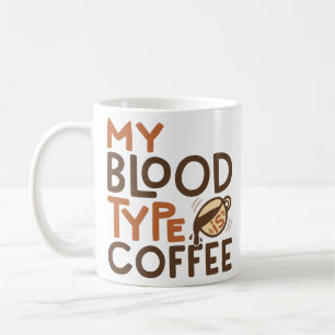 Coffee Blood Type Graphic for Coffee Lover Gift   Mug