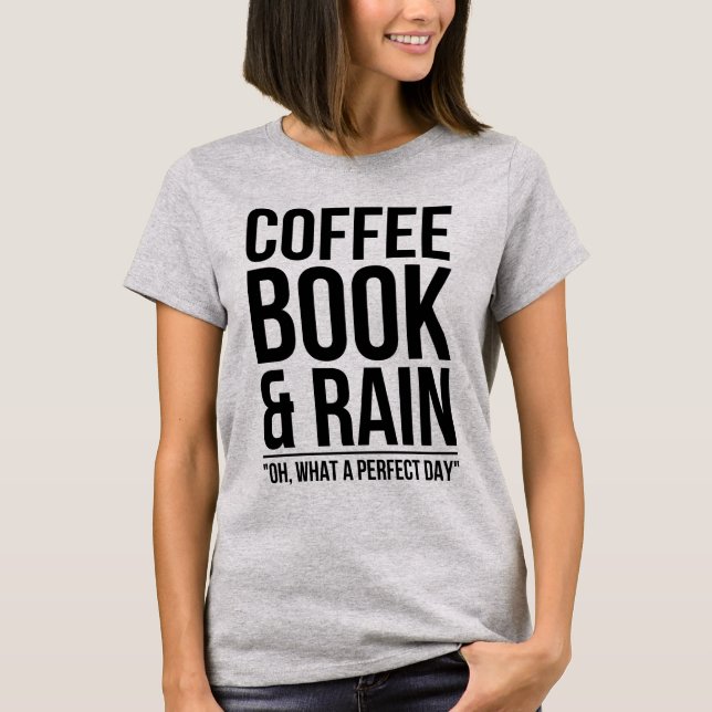 coffee book and rain T-Shirt (Front)