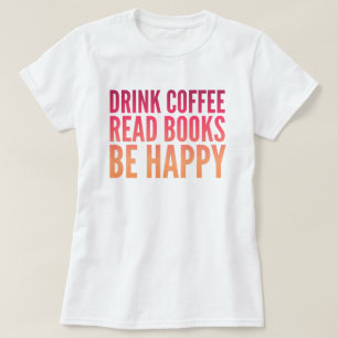 Coffee Books Happiness T-Shirt