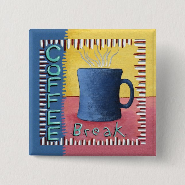 Coffee Break  15 Cm Square Badge (Front)