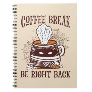 Coffee Break, Be Right Back – Zombie-Inspired Notebook