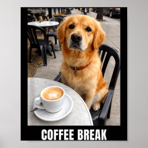 Coffee break golden retriever cafe meme funny dog poster
