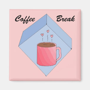 Coffee Break Magnet
