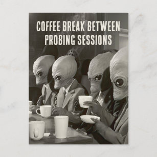 Coffee Break Taking a Pause from Alien Abductions Postcard