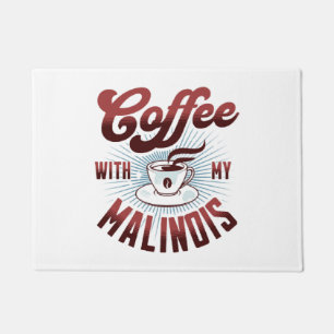 coffee break with a belgian malinois, funny doormat