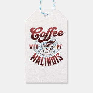 coffee break with a belgian malinois, funny gift tags