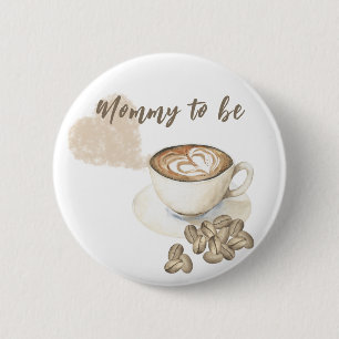 Coffee brewing Baby shower - mummy to be 6 Cm Round Badge