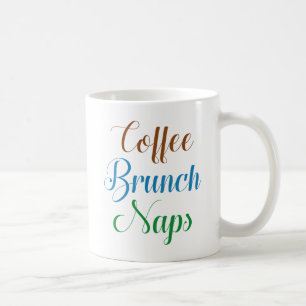 Coffee Brunch Naps Mug