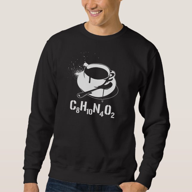 Coffee C8H10N4O2 Sweatshirt (Front)