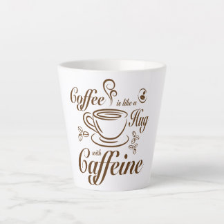 Coffee Caffeine Hugs calm & cosy for coffee lovers Latte Mug