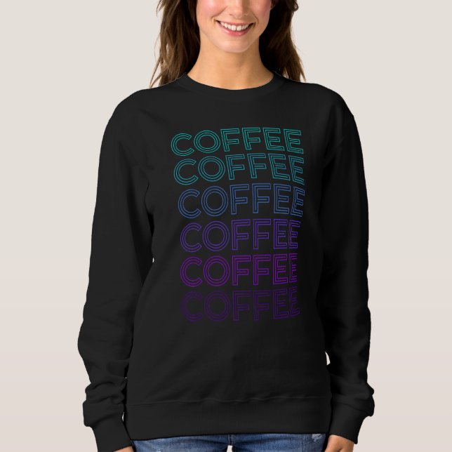 Coffee Caffeine Retro Sweatshirt (Front)