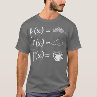 Coffee Calculus Teacher S Math Teacher Mathematics T-Shirt