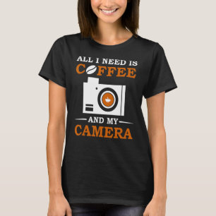 Coffee Camera Photographer Photography Lens Photoj T-Shirt